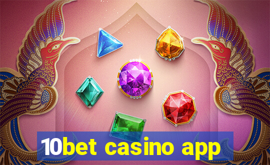 10bet casino app